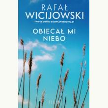 Obiecał mi niebo, 9788384413692 K