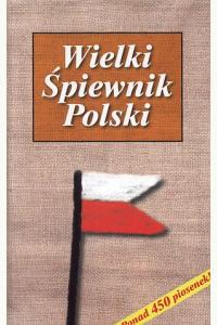 Wielki Śpiewnik Polski (używana)