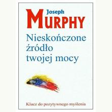 Nieskończone źródło twojej mocy, 9788386757220