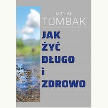 Jak żyć długo i zdrowo, 9788391137970