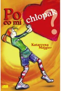 Po co mi chłopak (używana)