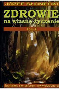 Zdrowie na własne życzenie T.4