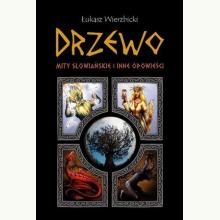 Drzewo. Mity słowiańskie i inne opowieści, 9788394347703