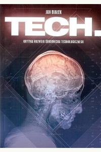 Tech. Krytyka rozwoju środowiska technologicznego
