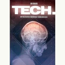 Tech. Krytyka rozwoju środowiska technologicznego, 9788395084324 Tech. Krytyka rozwoju środowiska technologicznego, 9788395084324