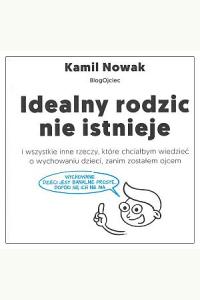 Idealny rodzic nie istnieje