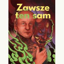 Zawsze ten sam, 9788395256288 14 dni Zawsze ten sam, 9788395256288 14 dni