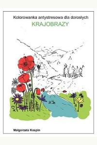 Kolorowanka antystresowa dla dorosłych -krajobrazy