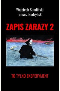 Zapis zarazy 2. To tylko eksperyment