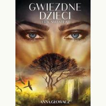 Gwiezdne dzieci. Era Światła, 9788395853890 Gwiezdne dzieci. Era Światła, 9788395853890