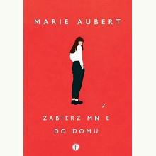 Zabierz mnie do domu, 9788395900709