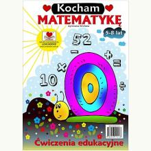 Kocham matematykę. Ćwiczenia edukacyjne 5-8 lat, 9788396110138