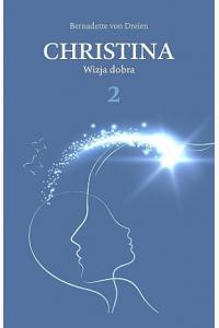 Christina T.2 Wizja dobra