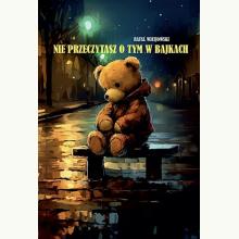 Nie przeczytasz o tym w bajkach, 9788396644077