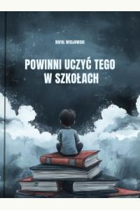 Powinni uczyć tego w szkołach