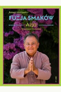 Fuzja smaków. Azja Południowo-Wschodnia