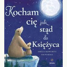 Kocham cię jak stąd do Księżyca, 9788396660176 Kocham cię jak stąd do Księżyca, 9788396660176