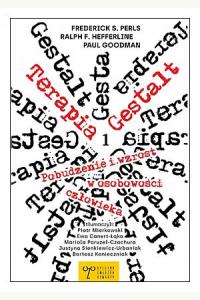 Terapia Gestalt. Pobudzenie i wzrost w osobowości człowieka