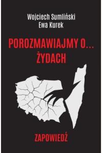 Porozmawiajmy o Żydach