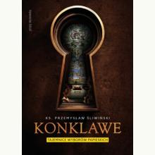 Konklawe. Tajemnice wyborów papieskich, 9788397474727 K