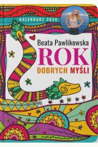 Rok dobrych myśli. Kalendarz 2026 Beata Pawlikowska