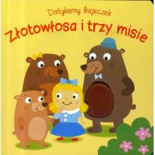 Dotykamy bajeczek. Złotowłosa i trzy misie, 9789463785402