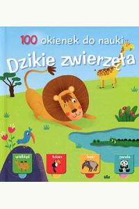100 okienek do nauki. Dzikie Zwierzęta